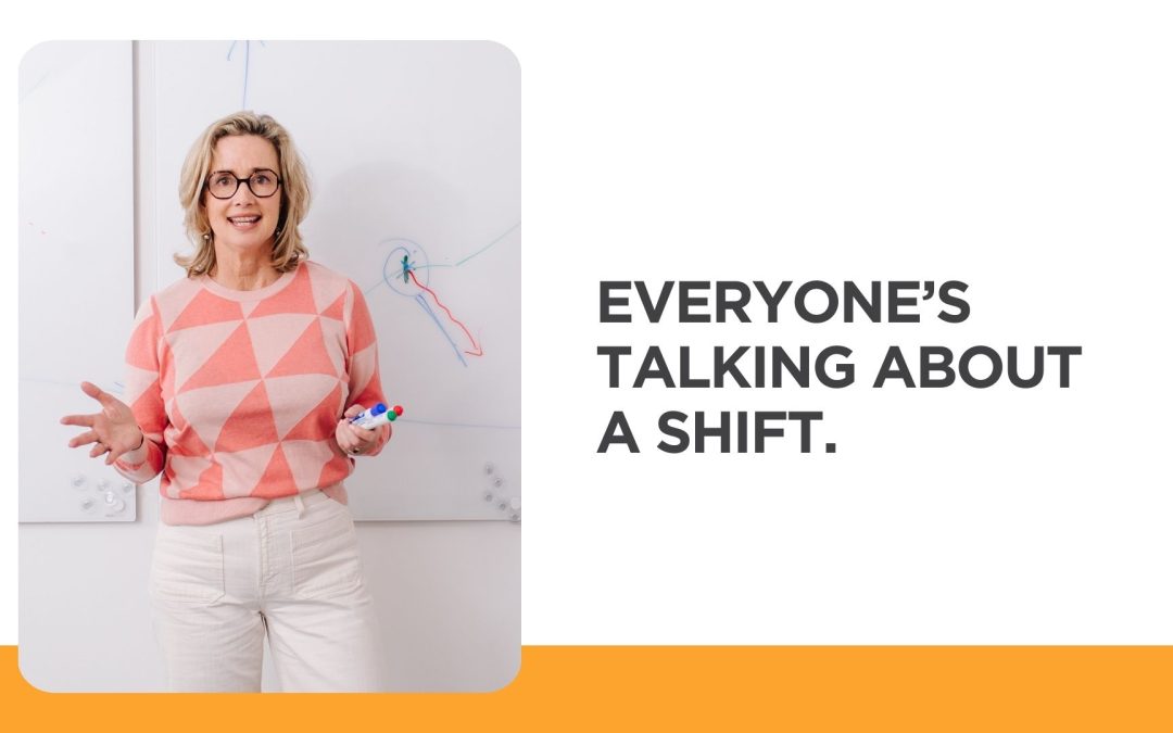 Everyone’s Talking About A Shift. At a Crossroads? Here’s What to Do Next